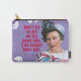 Good Side Snark Ouiser Steel Magnolias Movie Quote Carry-All Pouch