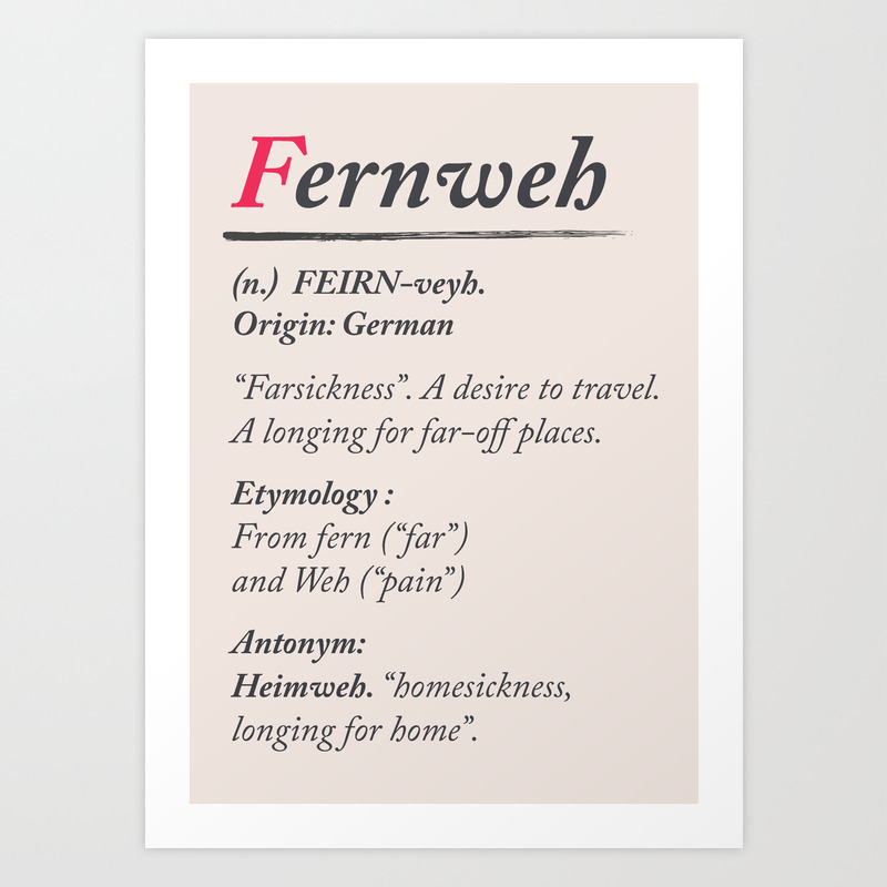 Fernweh Dictionary Definition Word Meaning Illustration Etymology Desire To Travel Farsickness Art Print By Stefanoreves Society6