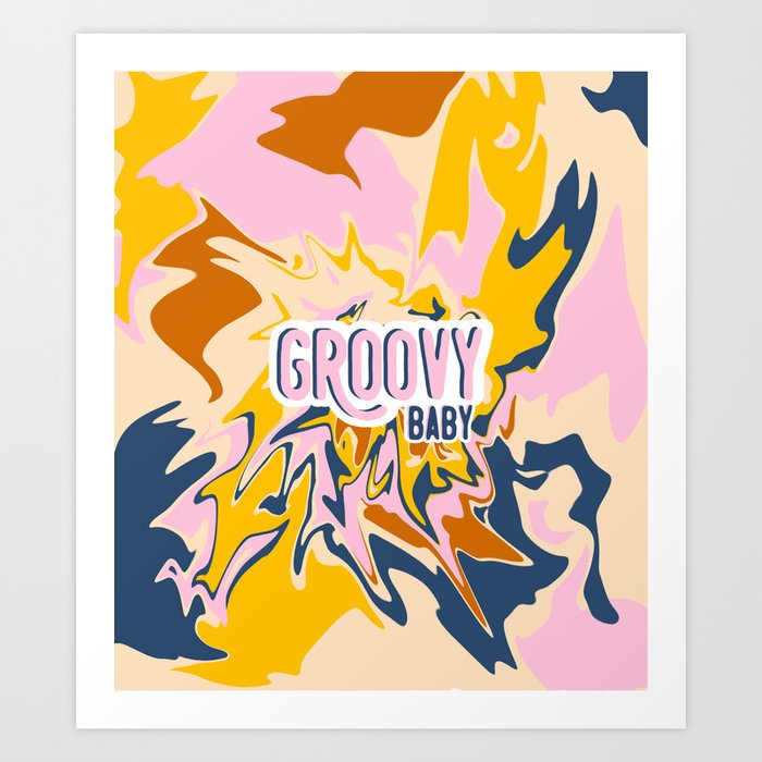 Groovy Baby Art Print