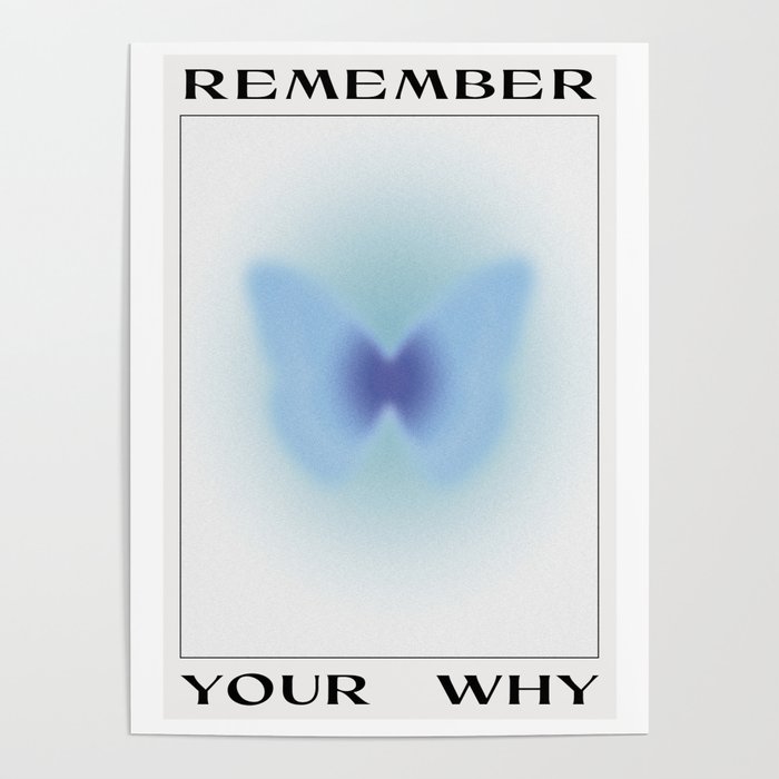 Remember Your Why - Butterfly Poster