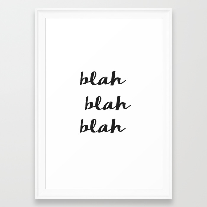 Blah Blah Blah Printable Quotes Typography Art Wall Art Nursery Framed Art Print By Nikolajovanovic Society6