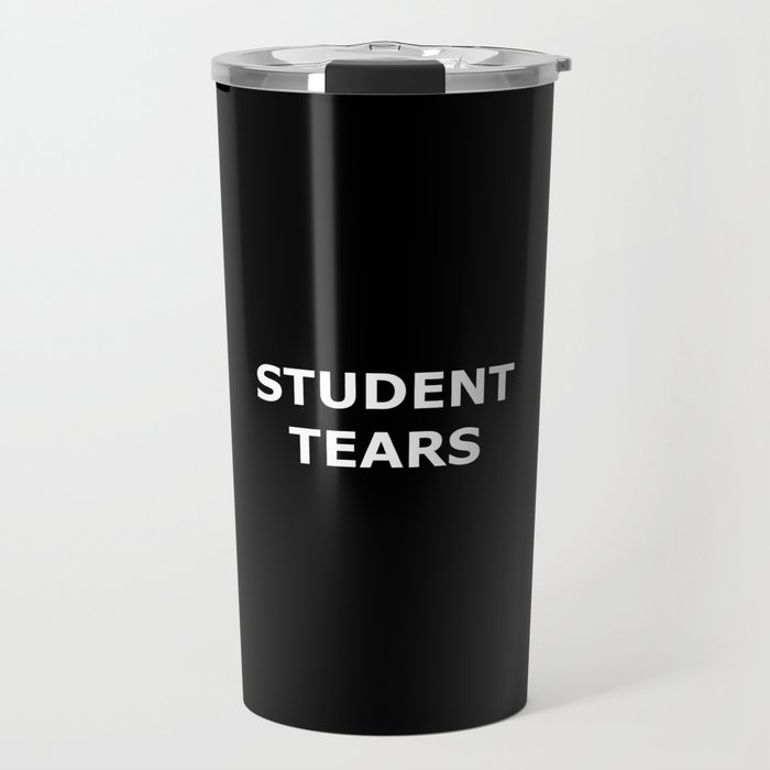 Student Tears Travel Mug