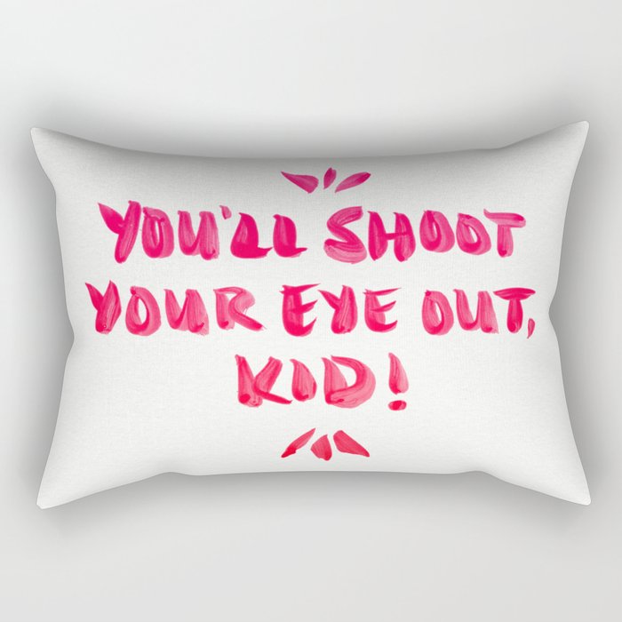 You'll Shoot Your Eye Out – Pink Ink Rectangular Pillow