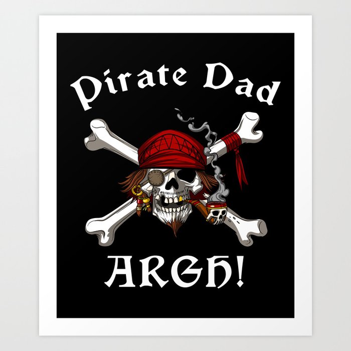 Pirate Dad Skull Crossbones Father Art Print