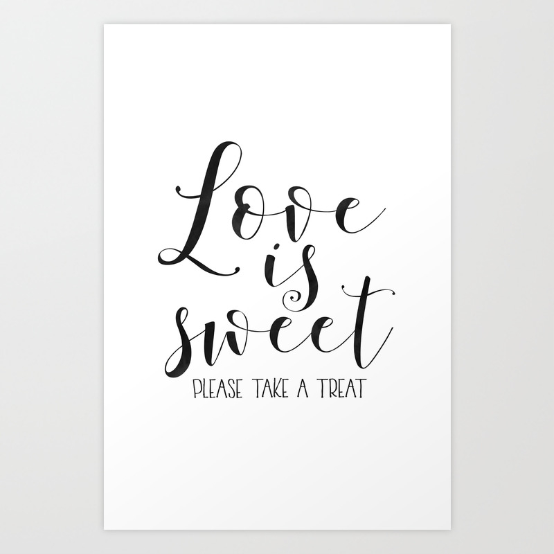 Love Gift Idea Love Is Sweet Please Take A Treat Love Sign Love