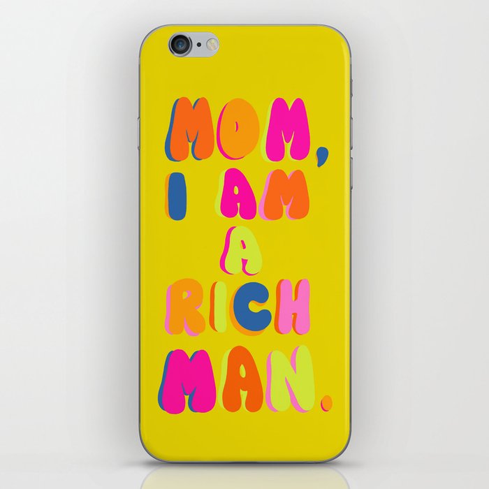 Mom, I Am A Rich Man iPhone Skin