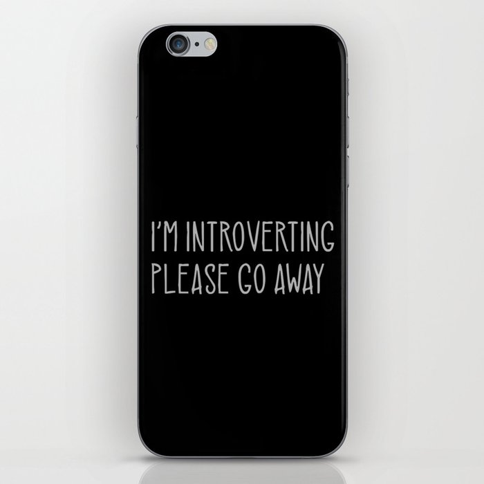 I'm Introverting Please Go Away Funny iPhone Skin