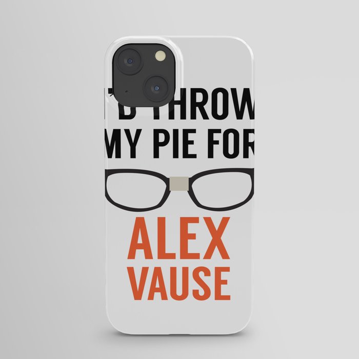 I'd Throw My Pie for Alex Vause iPhone Case