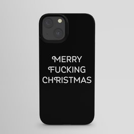 MERRY FUCKING CHRISTMAS iPhone Case