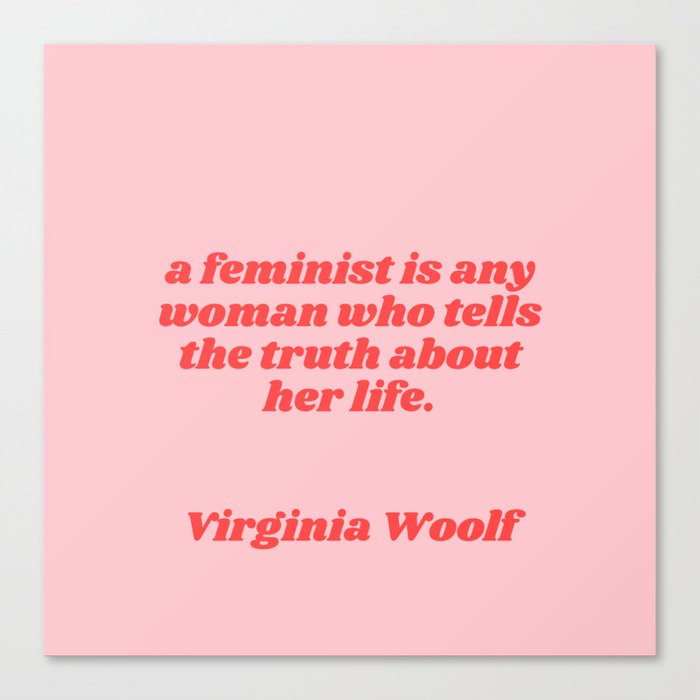 a feminist is - virginia woolf quote Canvas Print