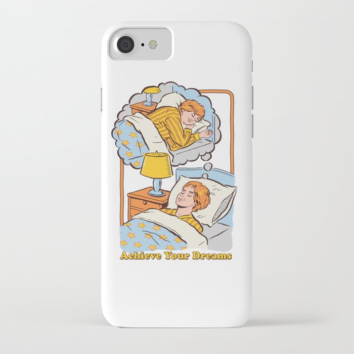 achieve your dreams iphone case