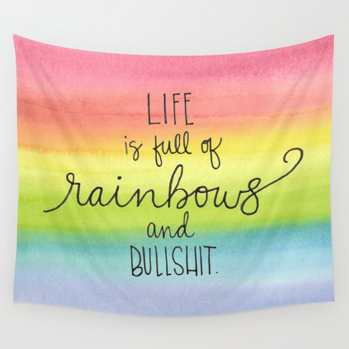 Rainbows and Bullsh*t Wall Tapestry