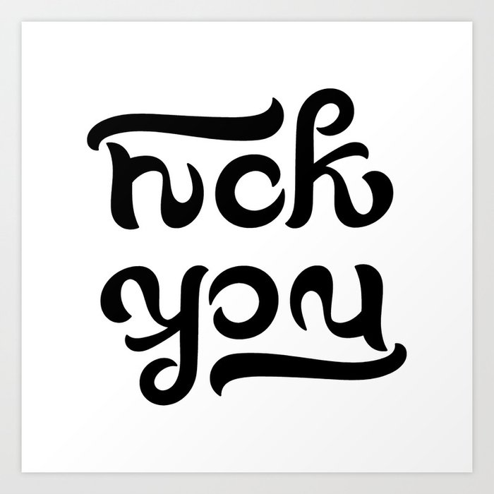 Ambigram generator F*CK YOU Art Print