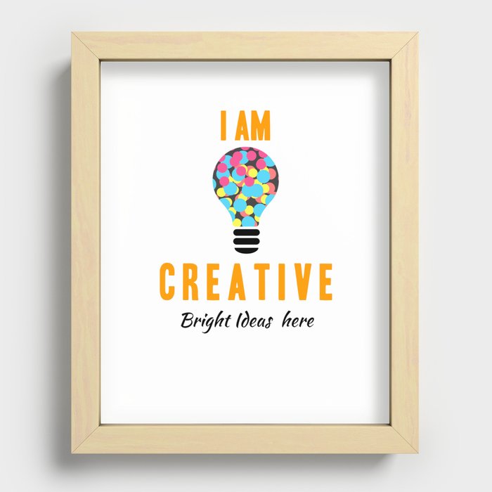 I am Creative Recessed Framed Print