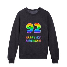 [ Thumbnail: HAPPY 92ND BIRTHDAY - Multicolored Rainbow Spectrum Gradient Kids Crewneck ]