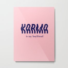 Karma is my Boyfriend Metal Print | Karma, Midnights, Typography, Karma Is A Cat, Graphicdesign, Lyrics, Swift, Pop Lyrics, Girl Pop, Lyric Poster 