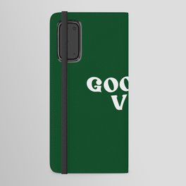 Good Vibes 2 green Android Wallet Case