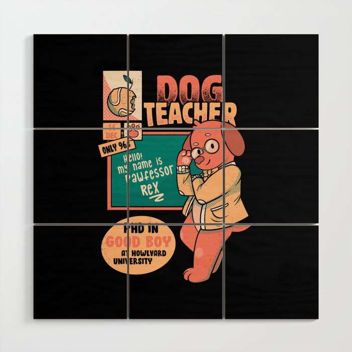 Pawfessor Teacher Dog Professor School I Love My Teacher by Tobe Fonseca Wood Wall Art