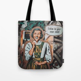 Listen to your inner child! Tote Bag