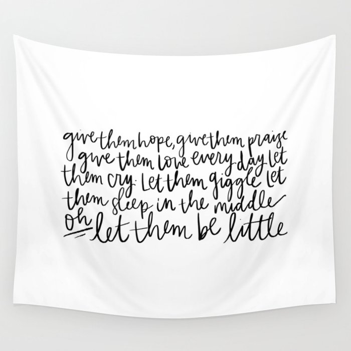Let Them Be Little Wall Tapestry