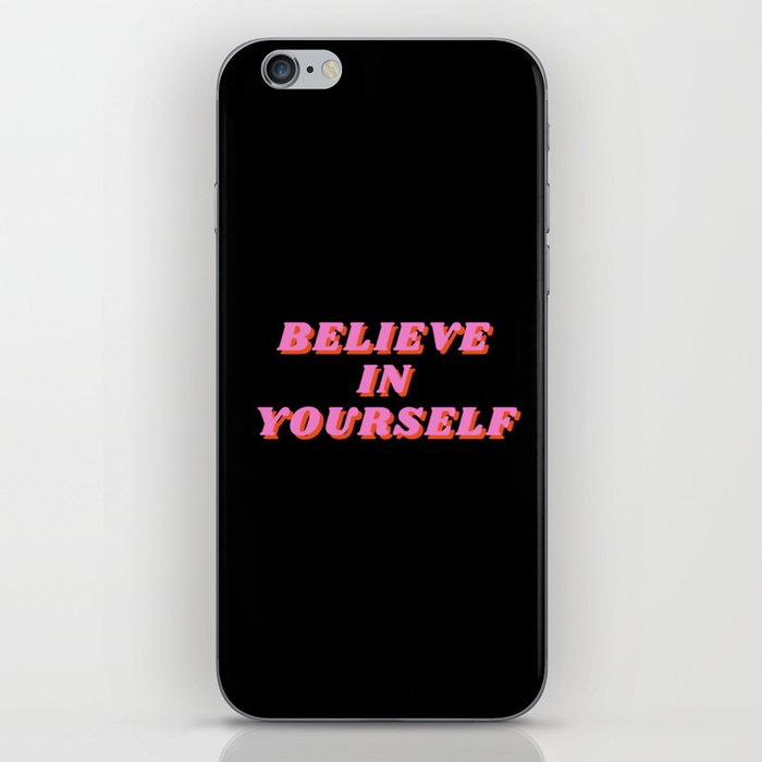 Believe in Yourself, Inspirational, Motivational, Empowerment, Mindset, Pink iPhone Skin