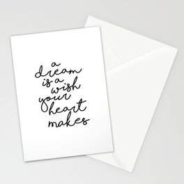 A Dream Is A Wish Your Heart Makes Stationery Card