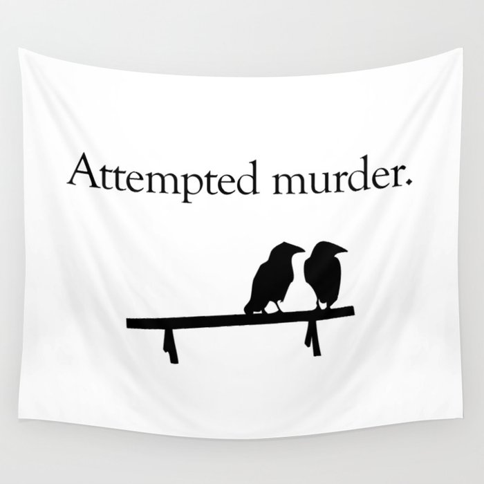 Attempted Murder Wall Tapestry