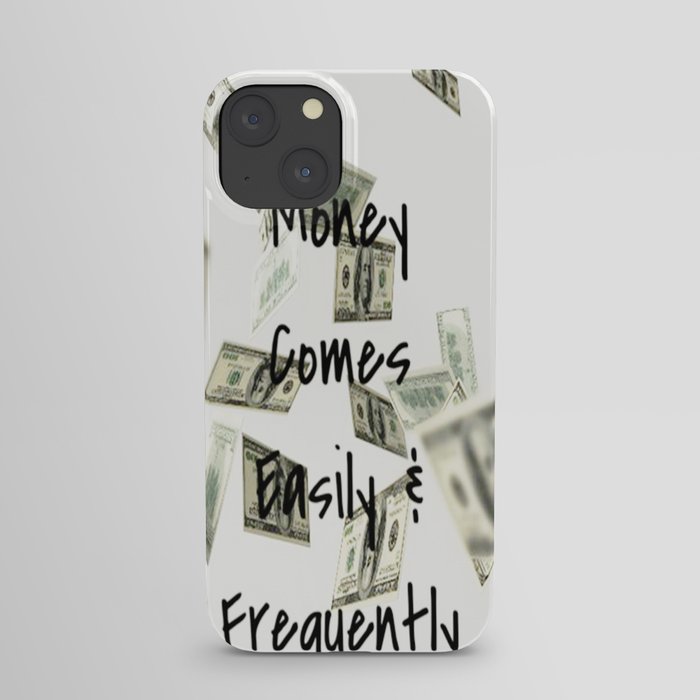 Money Comes Easily and Frequently (law of attraction affirmation) iPhone Case