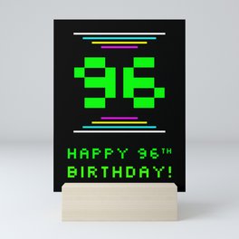 [ Thumbnail: 96th Birthday - Nerdy Geeky Pixelated 8-Bit Computing Graphics Inspired Look Mini Art Print ]