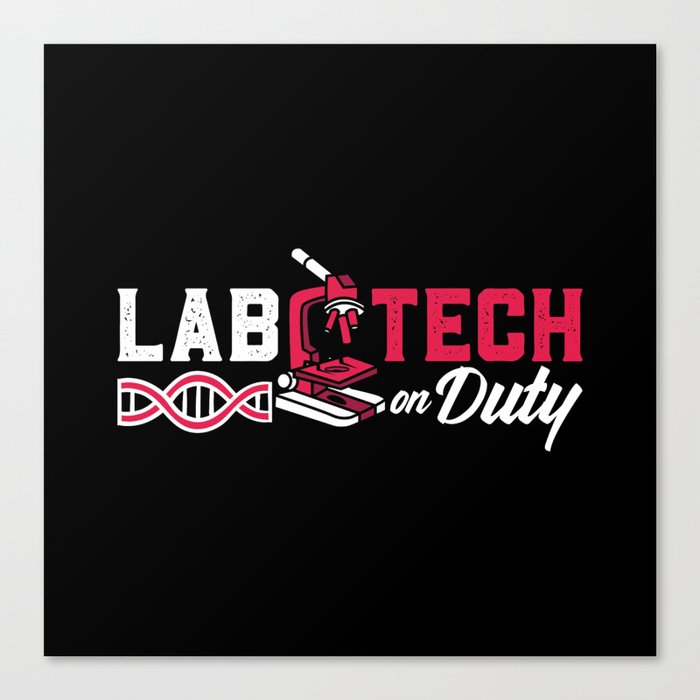 Lab Tech On Duty Laboratory Technician Science Canvas Print