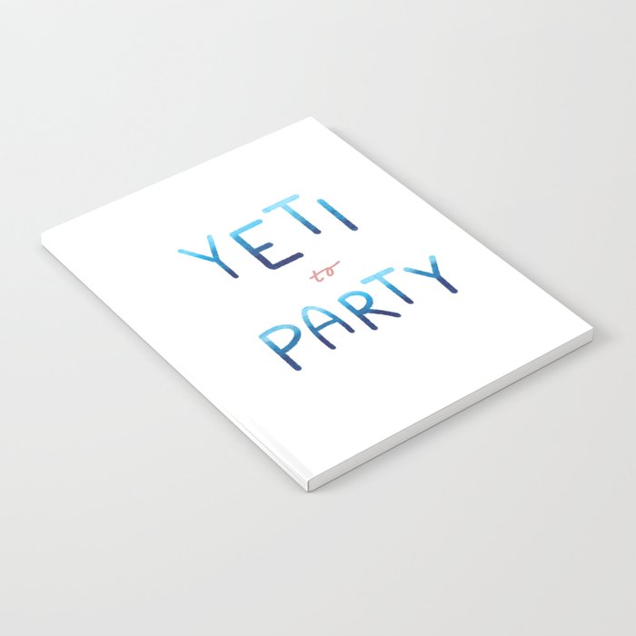 Yeti to Party by Aly Notebook