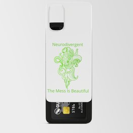 Neurodivergent The Mess Is Beautiful  Android Card Case
