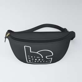 Be Calm Be Happy Be Grateful. Typography design (white)  Fanny Pack