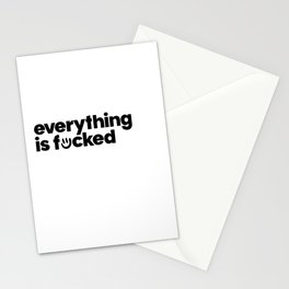 everything is f:)cked. Stationery Cards