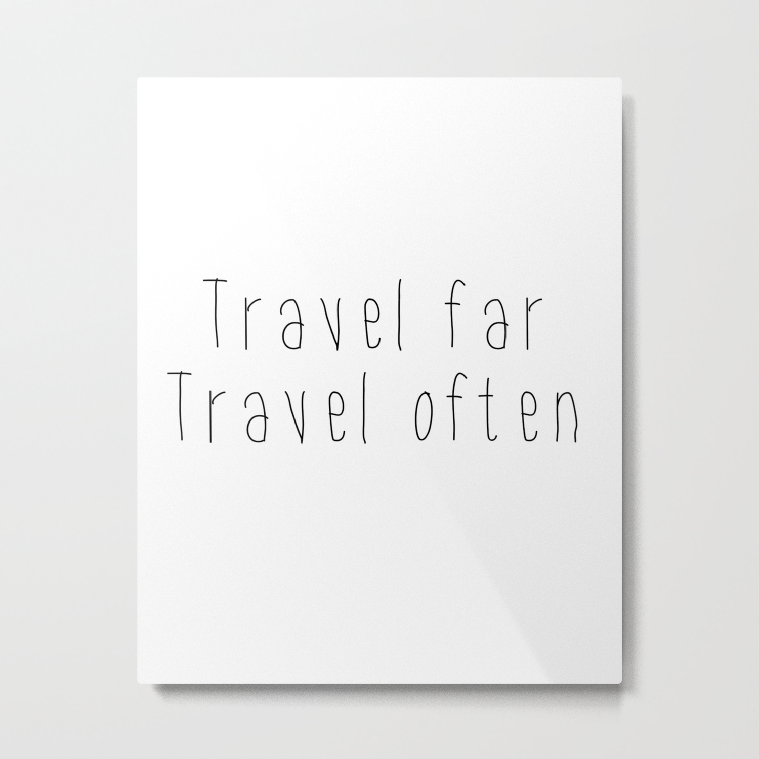 Travel Far Travel Often Dorm Room Decor Wall Art Prints Home Wall Decor Metal Print By Nikolajovanovic Society6