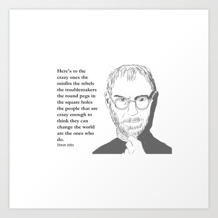 Steve Jobs - the crazy ones Art Print