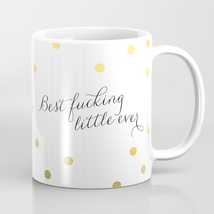 best fucking little ever Coffee Mug
