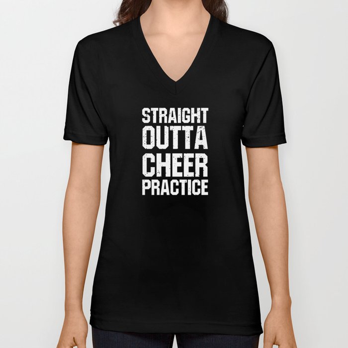 Straight Outta Cheer Practice V Neck T Shirt