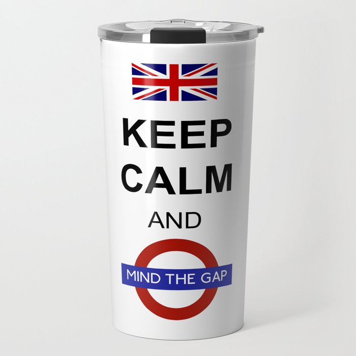 Keep Calm and Mind the Gap British Saying Travel Mug