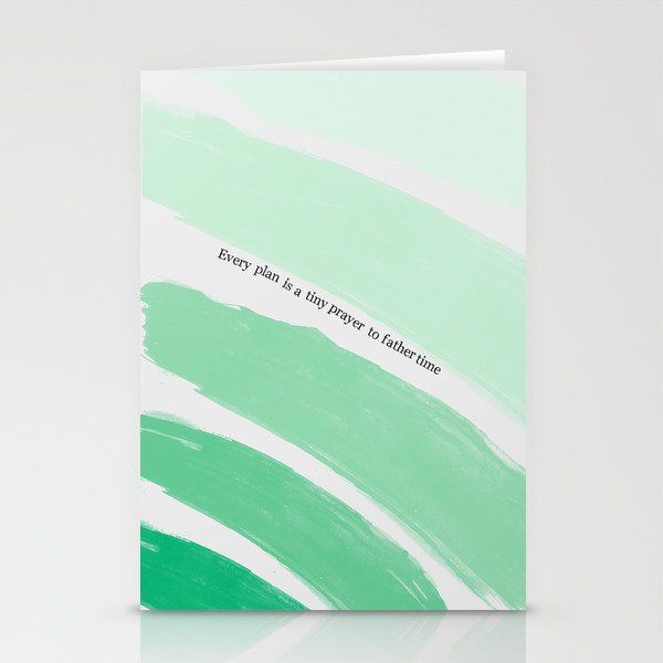 Every Plan is a Tiny Prayer to Father Time Stationery Cards