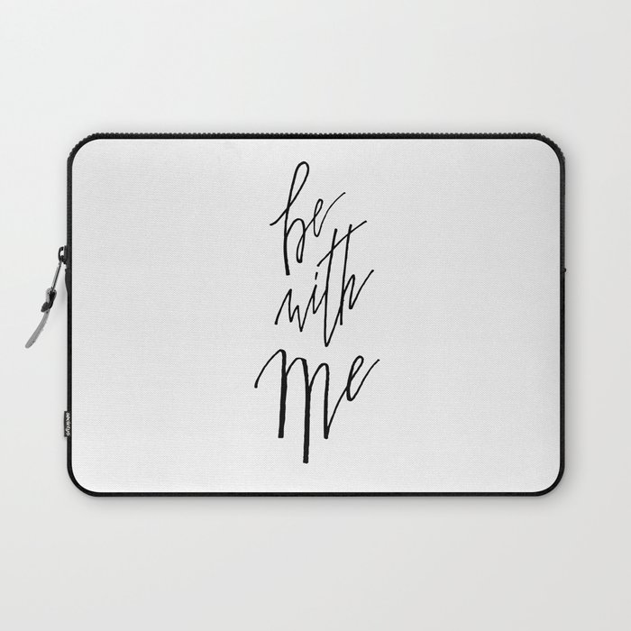 Be With Me Laptop Sleeve
