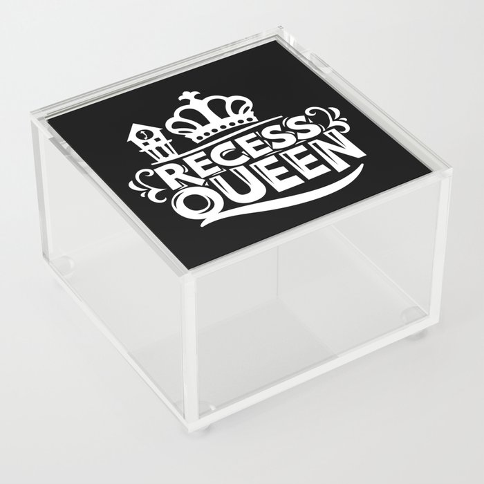 Recess Queen Funny Cute Kids Slogan Acrylic Box
