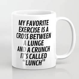 My Favorite Exercise is a Cross Between a Lunge and a Crunch - Lunch Mug
