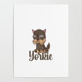 Only Talking To My Yorkie Today Dog Pet Animal Poster