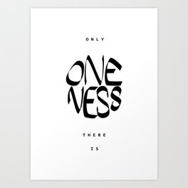 Only oneness there is Art Print | Vector, Digital, Graphicdesign, Typography 
