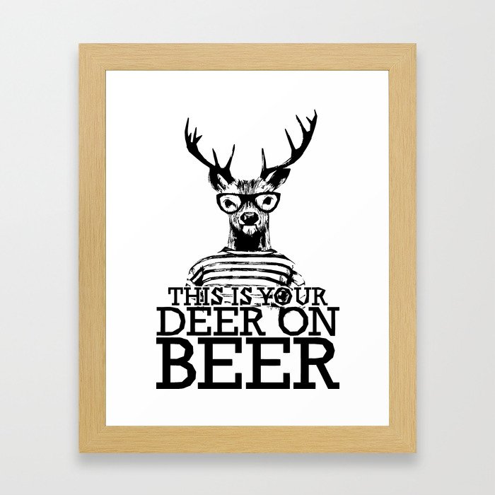 This Is Your Deer on Beer Framed Art Print