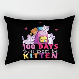 Cat Days Of School 100th Day 100 Be Kitten Rectangular Pillow