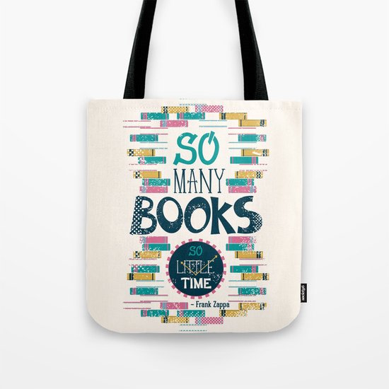 So Many Books, So Little Time Tote Bag