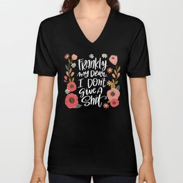 Pretty Swe*ry: Frankly my dear, I don't give a shit V Neck T Shirt
