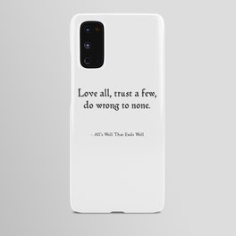 All's Well That Ends Well - Love Quote Android Case